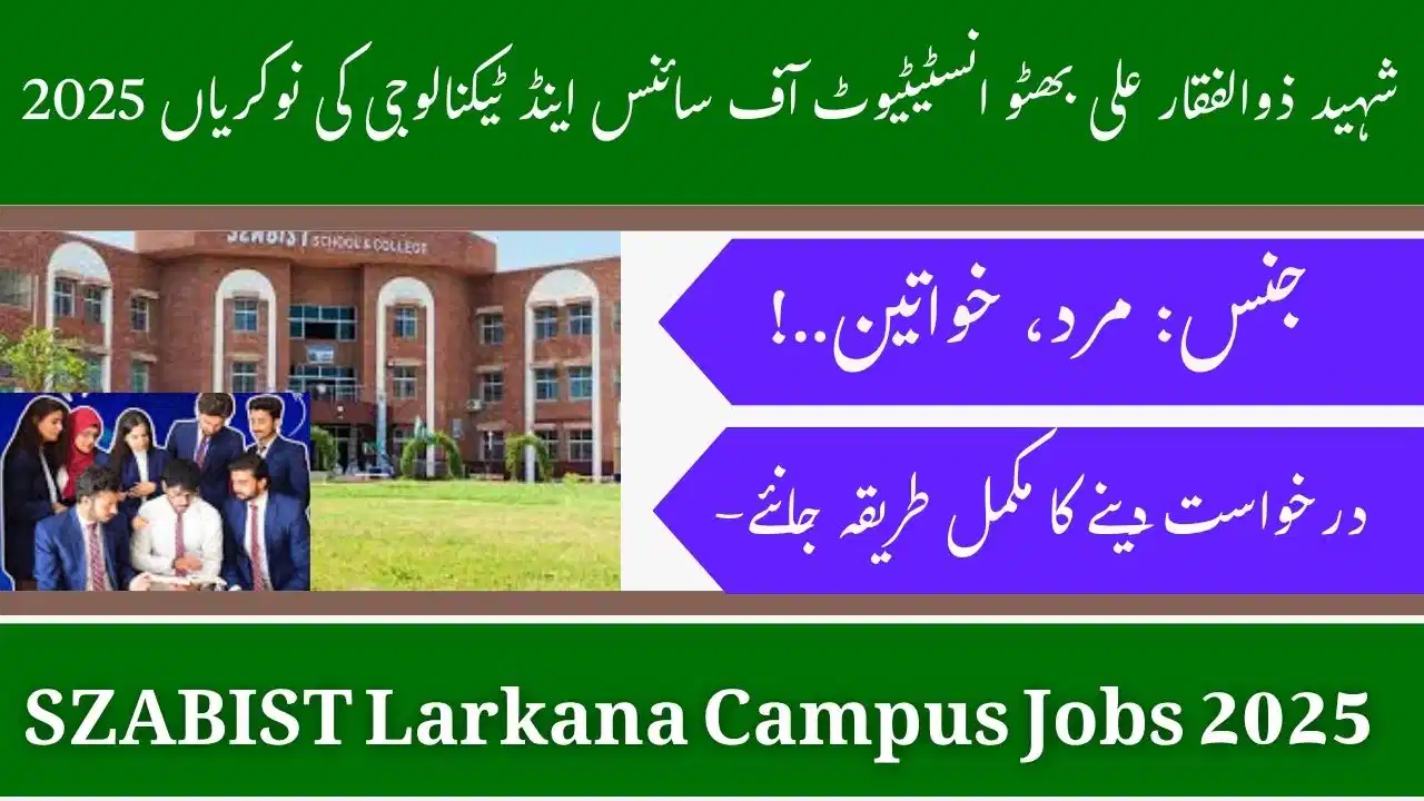 SZABIST Larkana Campus Jobs 2025
