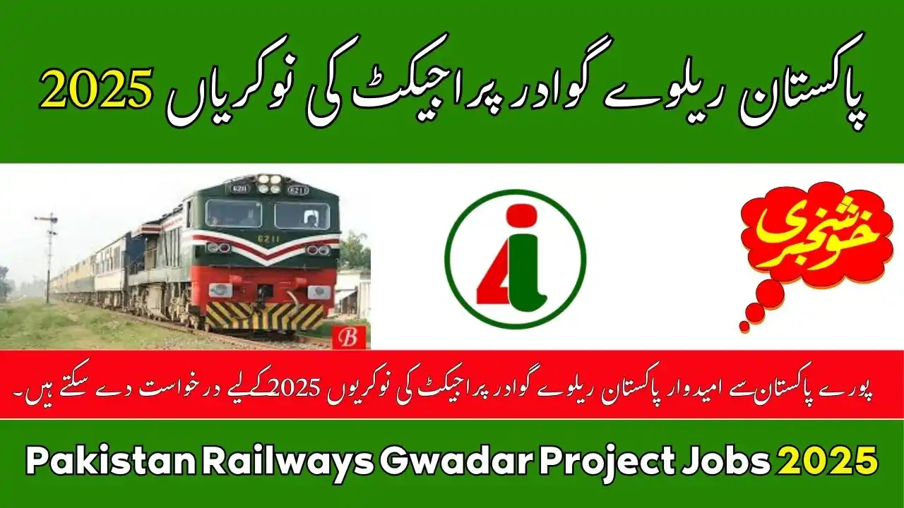 Pakistan Railways Gwadar Project Jobs 2025