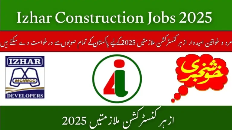 Izhar Construction Jobs 2025 Apply Online for Civil Engineering, QA/QC & Business Development Vacancies in Pakistan