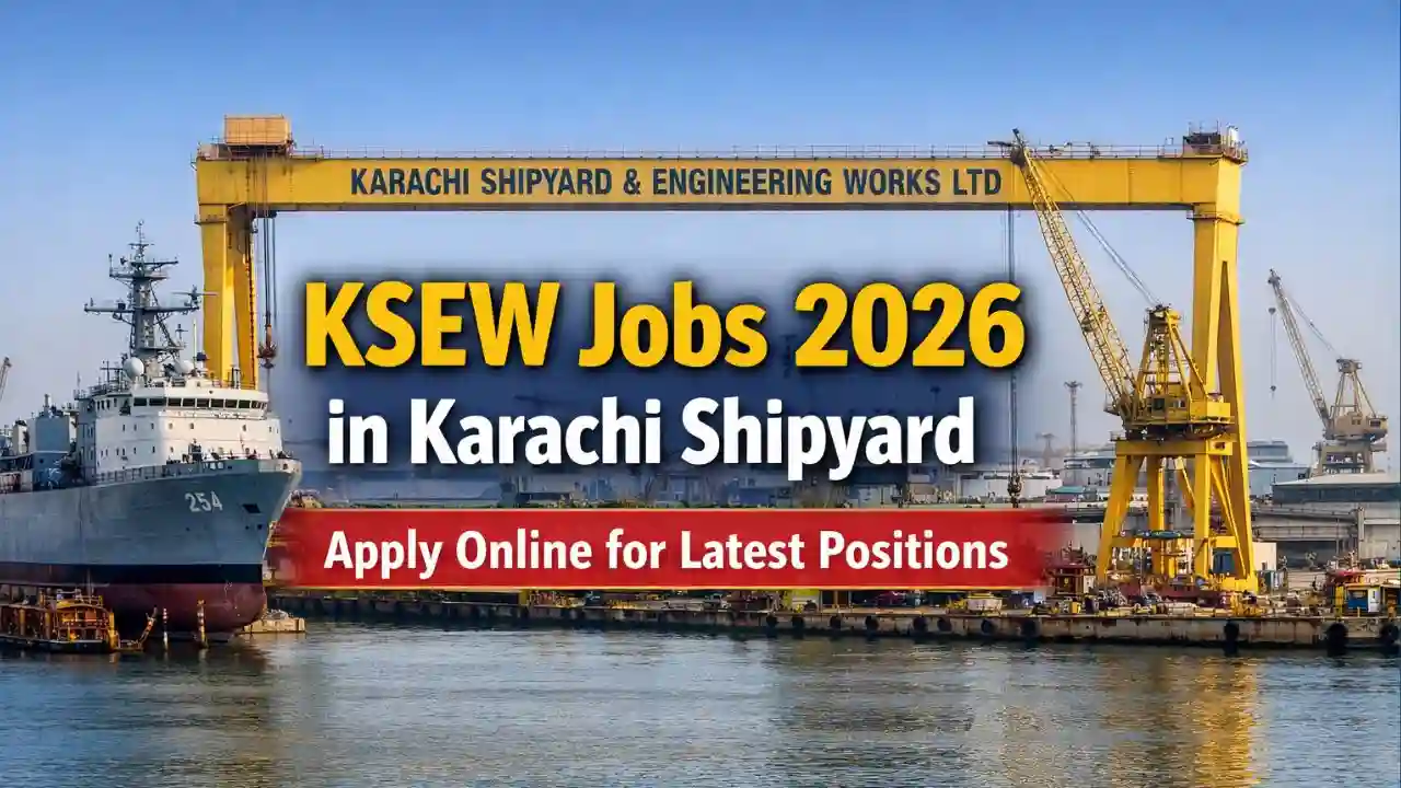 KSEW Jobs 2026 in Karachi Shipyard