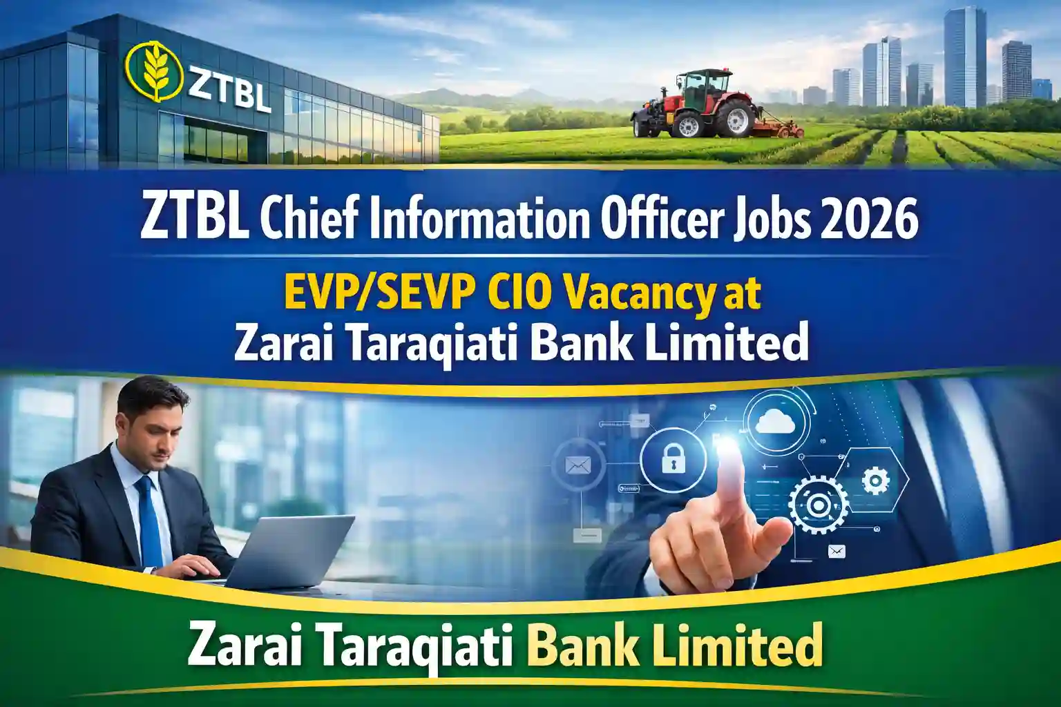 ZTBL Chief Information Officer Jobs 2026 – EVPSEVP CIO Vacancy at Zarai Taraqiati Bank Limited