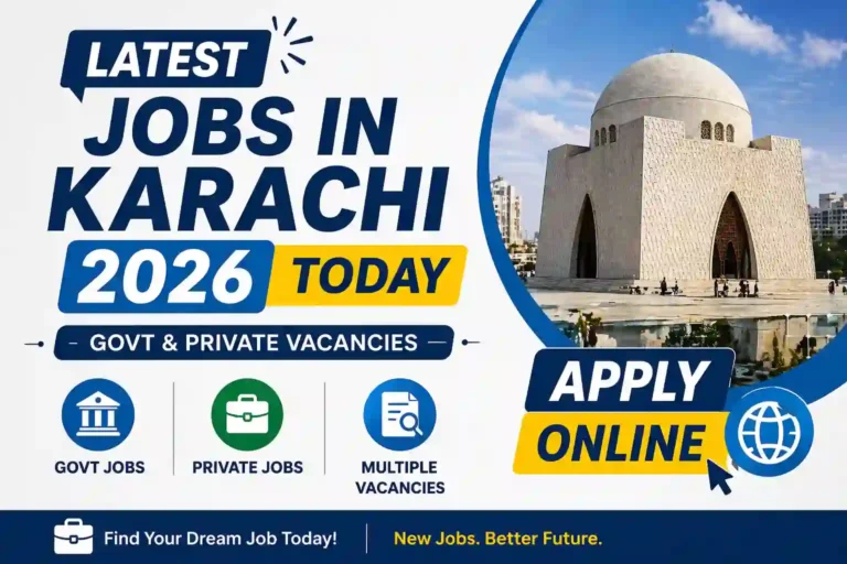 Latest Jobs in Karachi 2026 Today – Govt & Private Vacancies Apply Online