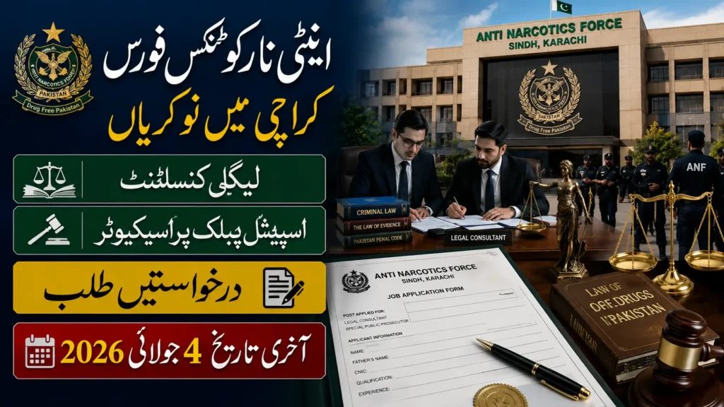 Regional Directorate Anti Narcotics Force Karachi Jobs 2026 Announced for Legal Consultant and Special Public Prosecutor